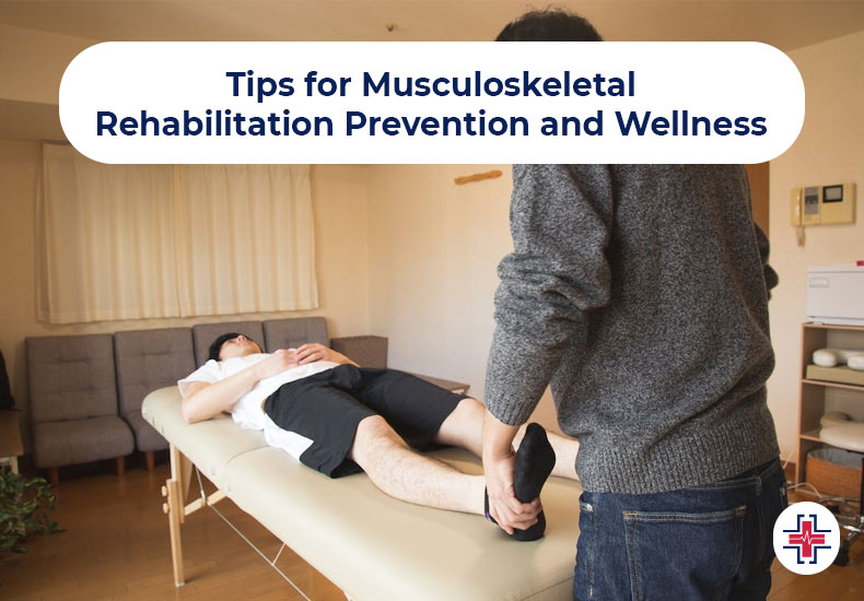 Tips for Musculoskeletal Rehabilitation Prevention and Wellness - ER of Mesquite - Emergency Room