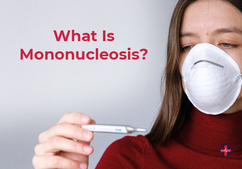 What Is Mononucleosis | ER of Mesquite - Emergency Room