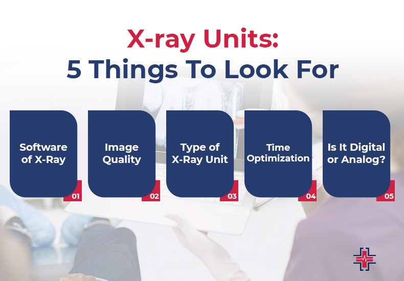 X-Ray Units - 5 Things To Look For
