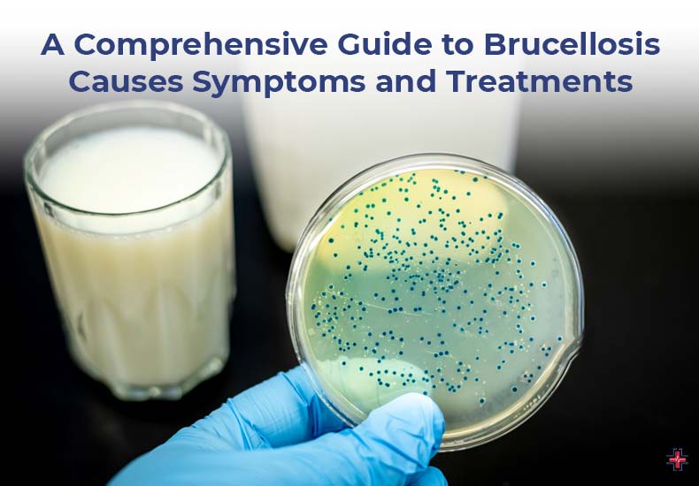 A-Comprehensive Guide to Brucellosis - Causes, Symptoms, and Treatments - ER of Mesquite