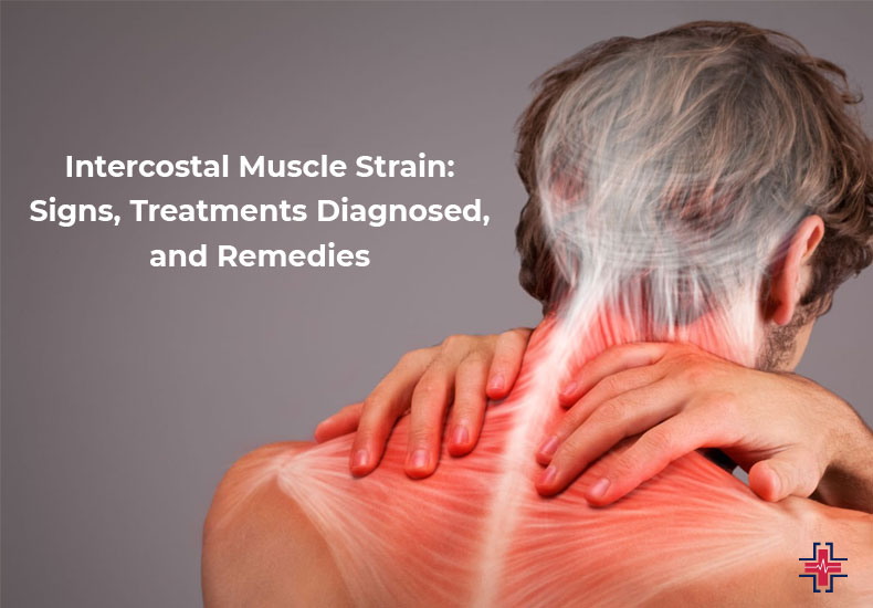 Intercostal Muscle Strain - Signs, Treatments Diagnosed and Remedies - ER of Mesquite