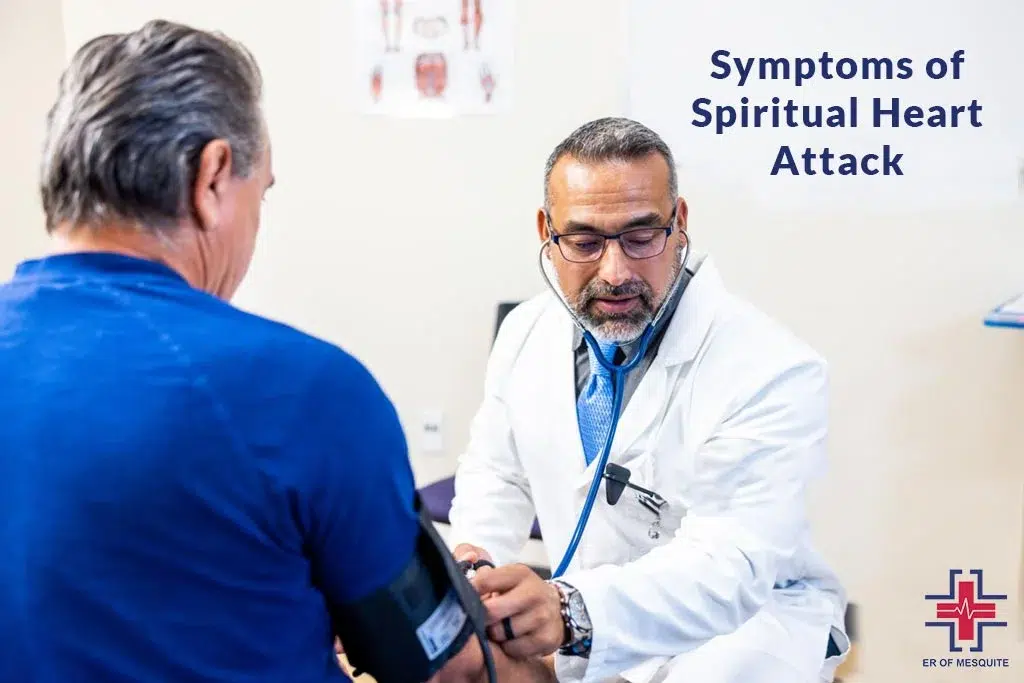 Symptoms of Spiritual Heart Attack - ER of Mesquite