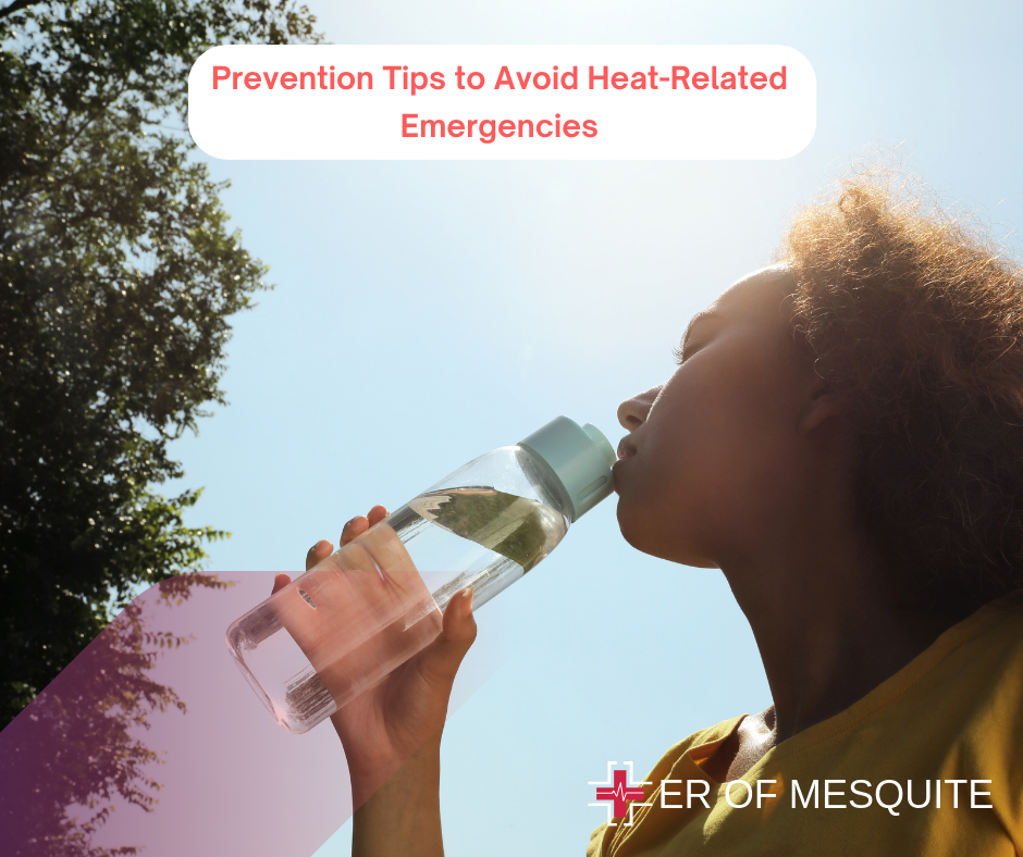 Prevention Tips to Avoid Heat-Related Emergencies at ER of Mesquite