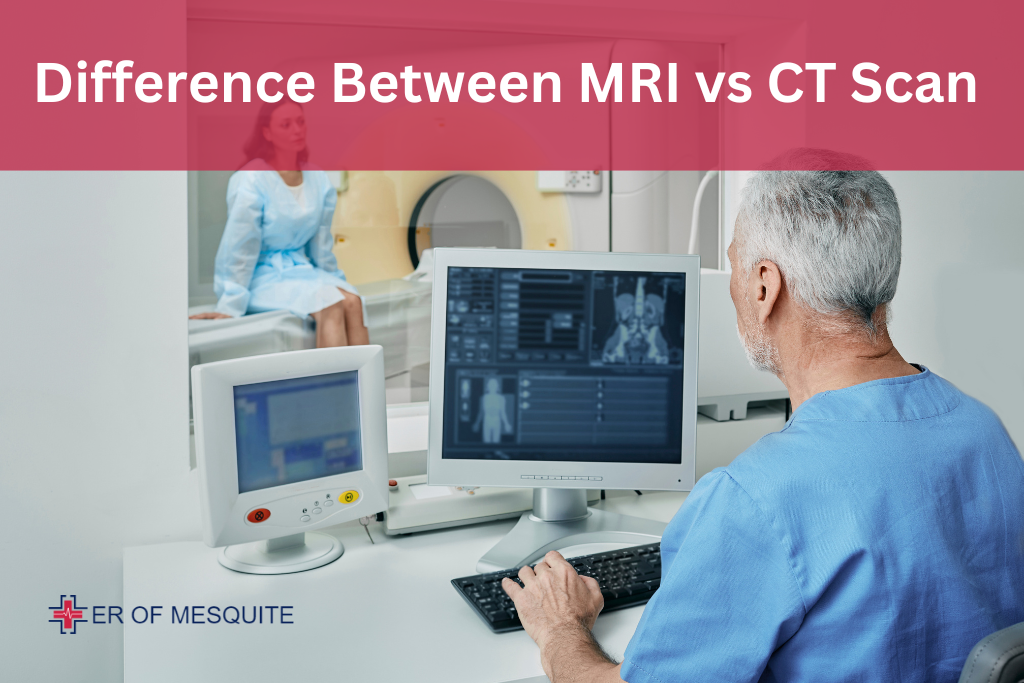 Difference Between MRI vs CT Scan - at ER of Mesquite