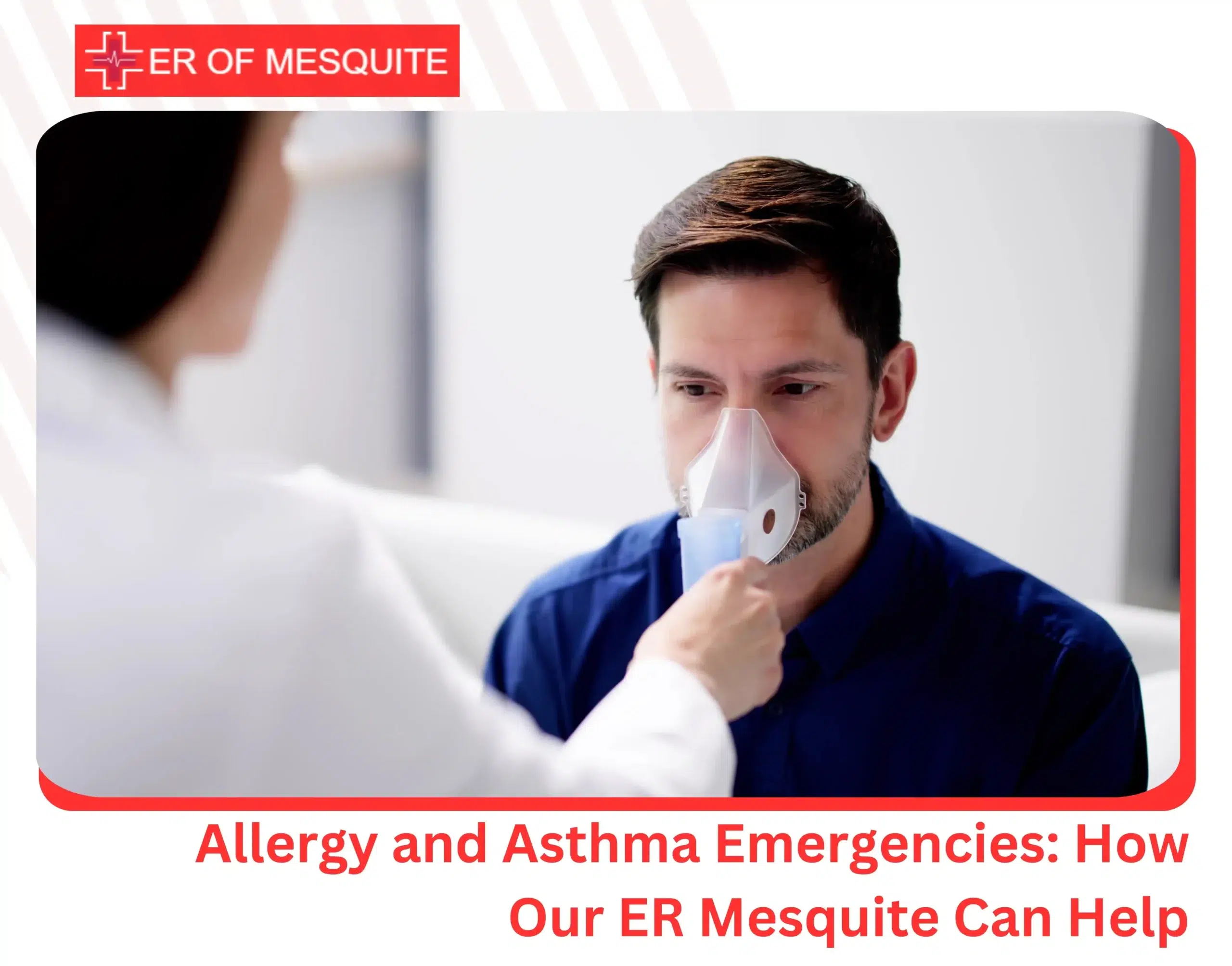 Allergy and Asthma Emergencies How Our ER Mesquite Can Help