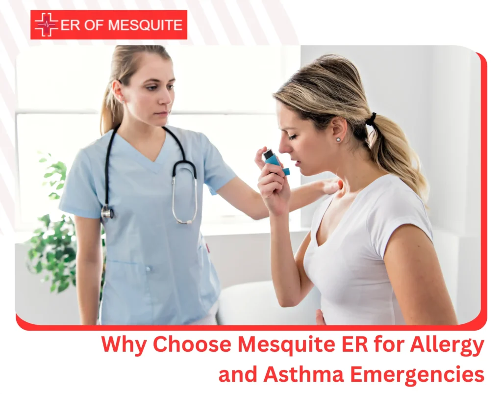 Why Choose Mesquite ER for Allergy and Asthma Emergencies