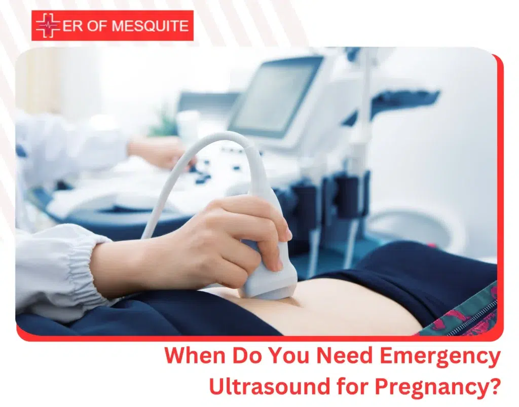 When Do You Need Emergency Ultrasound for Pregnancy