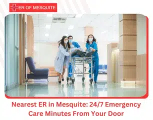 Nearest ER in Mesquite 247 Emergency Care Minutes From Your Door