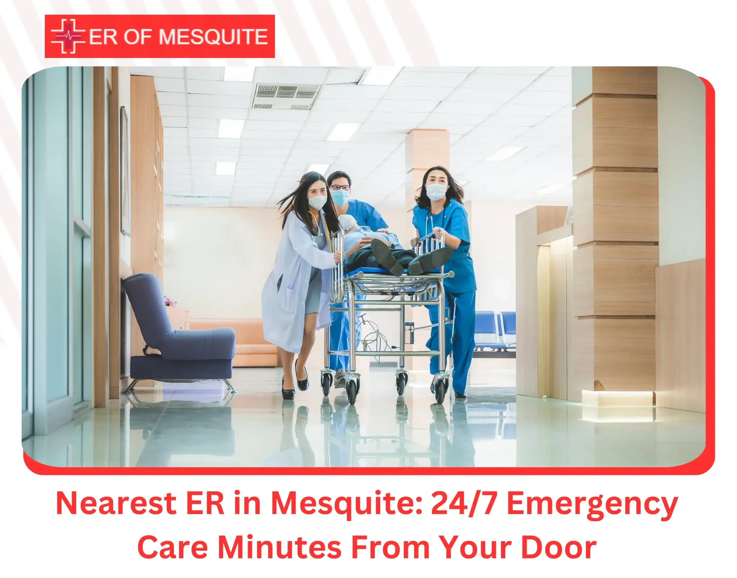 Nearest ER in Mesquite 247 Emergency Care Minutes From Your Door