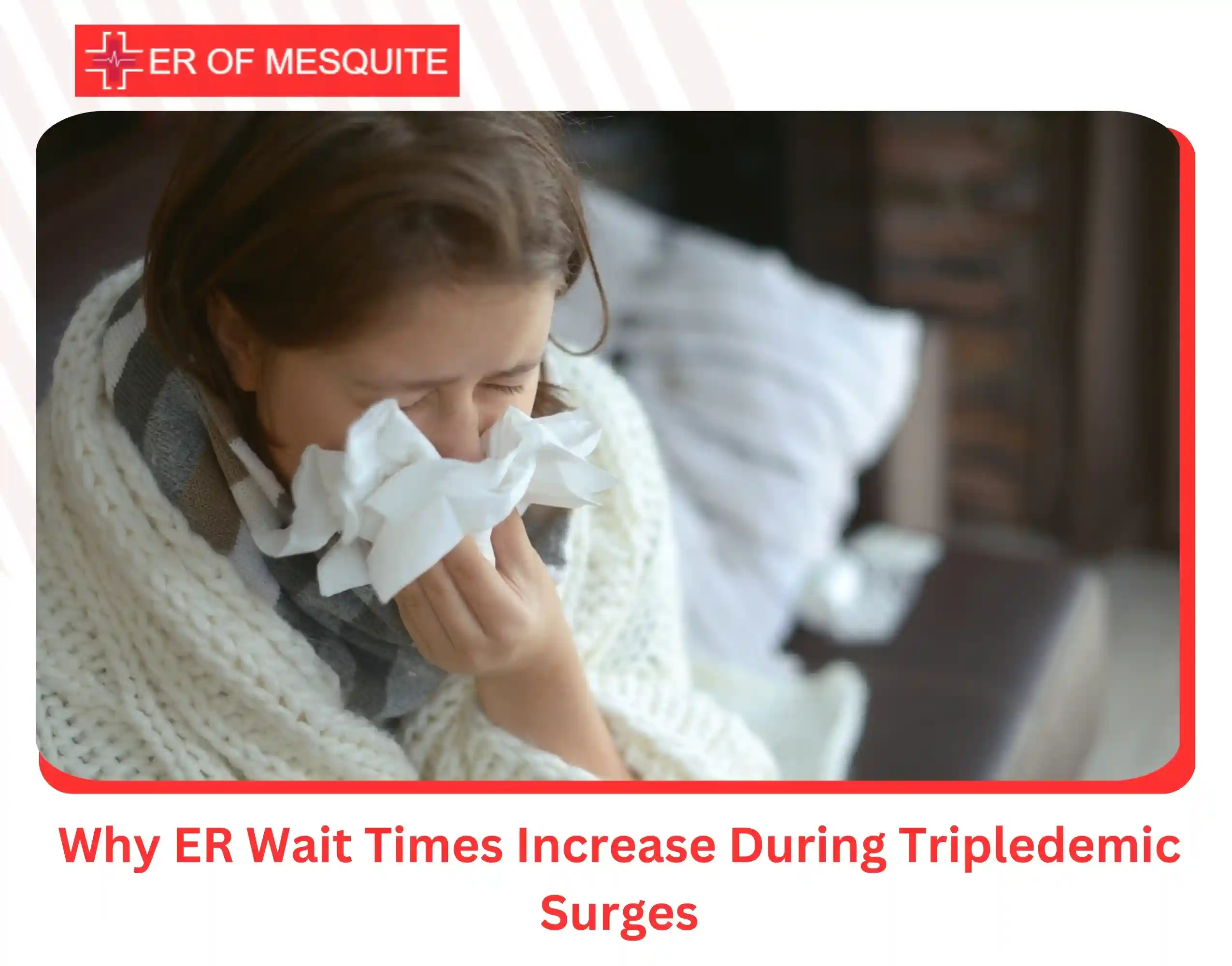 Why ER Wait Times Increase During Tripledemic Surges