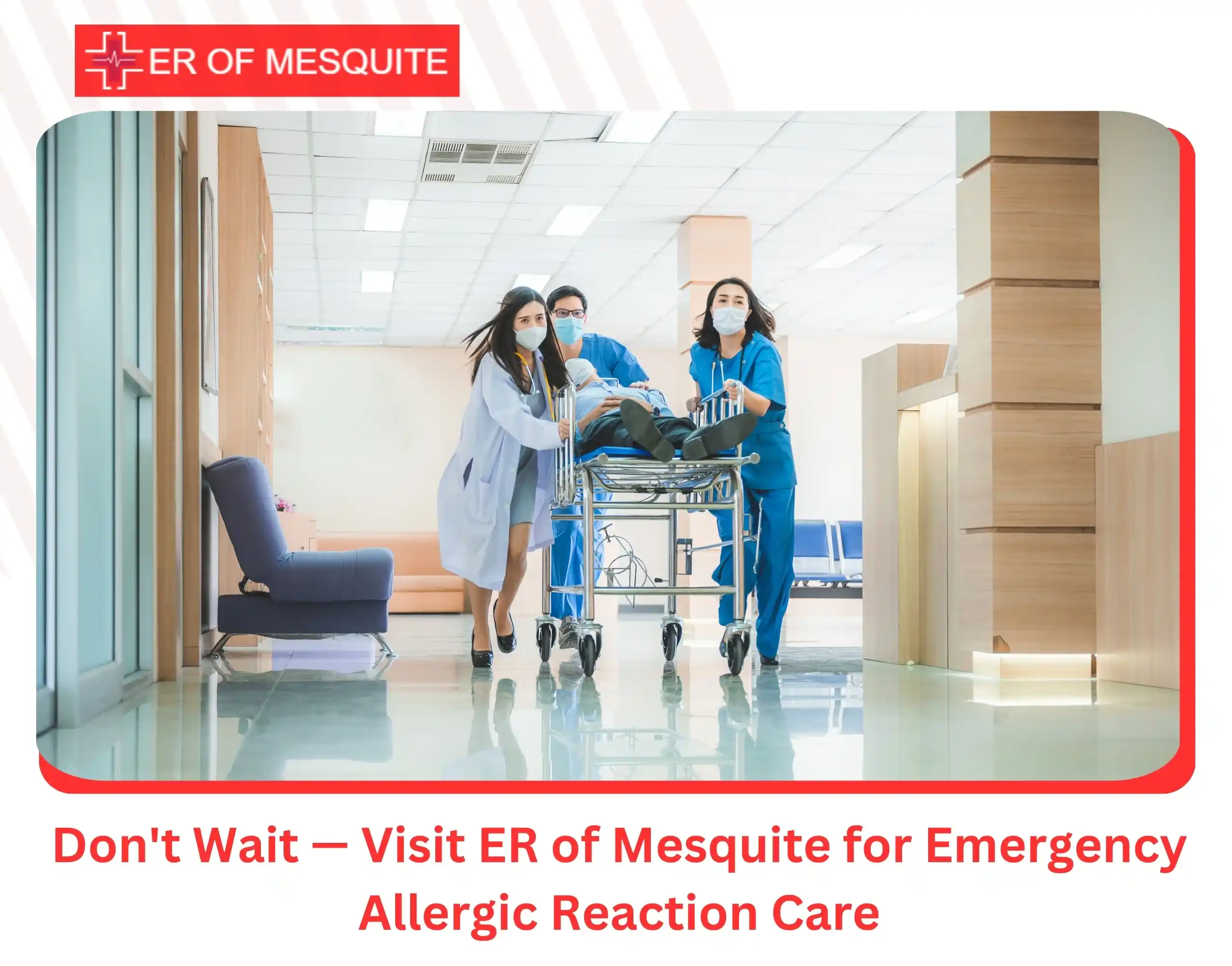 Don't Wait — Visit ER of Mesquite for Emergency Allergic Reaction Care