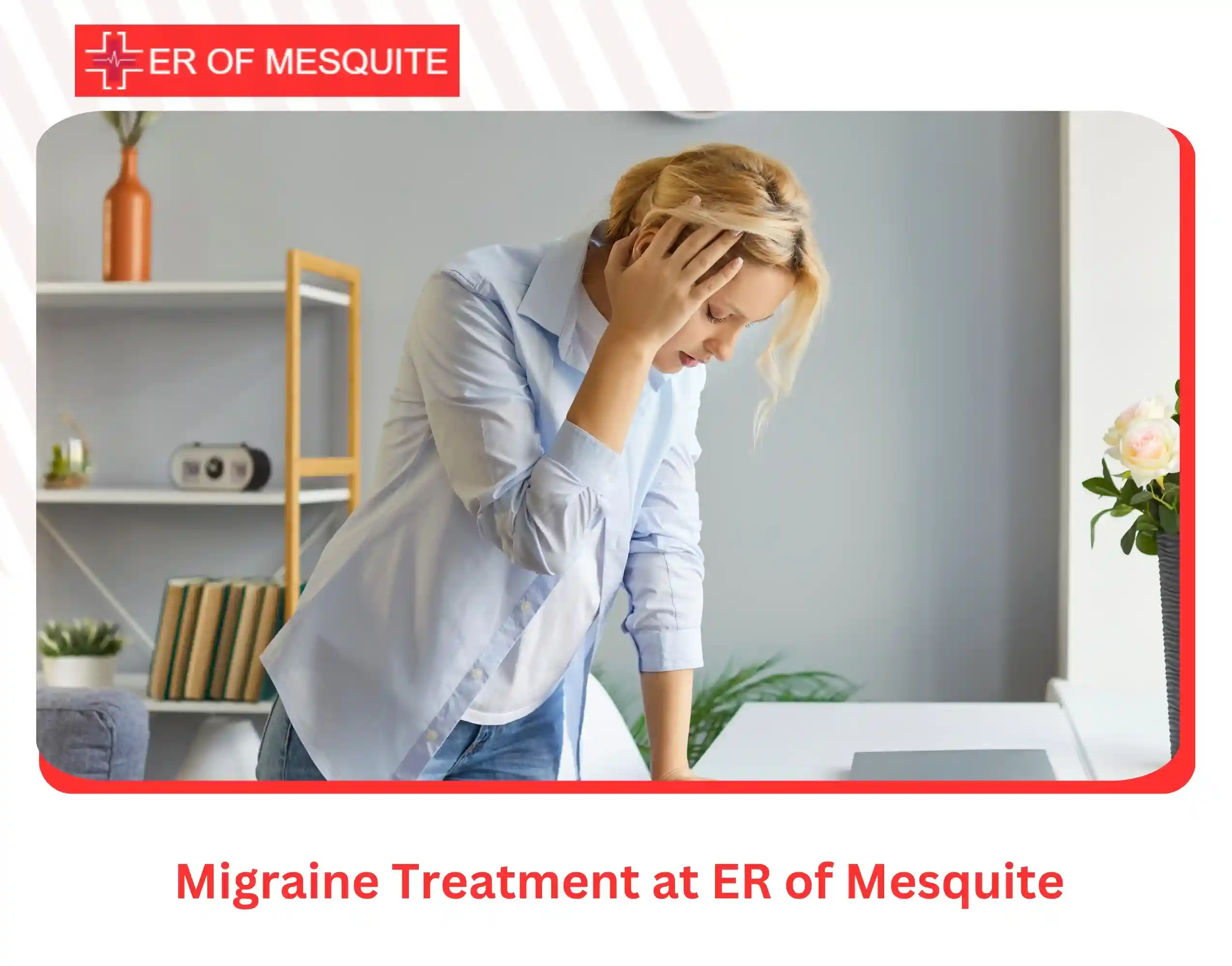 Migraine Treatment at ER of Mesquite