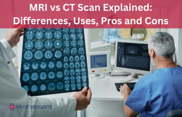 MRI vs CT Scan Explained Differences, Uses, Pros and Cons near by me ER of Mesquite