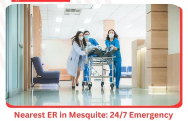 Nearest ER in Mesquite 247 Emergency Care Minutes From Your Door